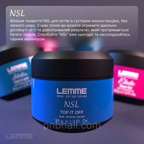 Топове покриття NSL Top It Off Lemme, 35 мл (без липкості, густе)