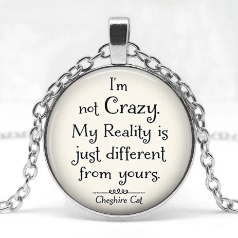 Кулон подвеска I'm Not Crazy Алиса в стране чудес я не сумасшедший моя реальность просто отличается от твоей