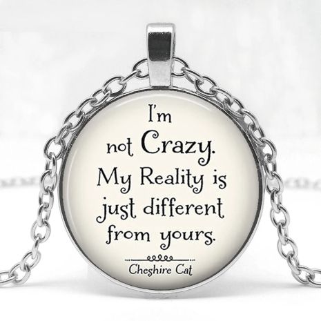 Кулон підвіска I'm Not Crazy Аліса в країні чудес я не божевільний моя реальність просто відрізняється від твоєї