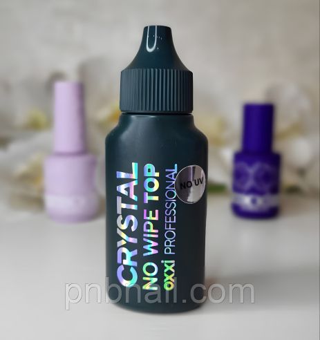 OXXI Top Crystal no-wipe NO UV (без УФ)/ 10 мл, 15 мл, 30 мл, 50 мл OXXI Top Crystal no-wipe NO UV (без УФ)/ 10 мл, 15 мл, 30 мл, 50 мл